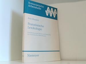 Französische Lexikologie: Einführung in die Theorie und Geschichte des französischen Wortschatzes...
