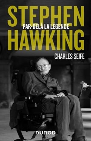 Stephen Hawking : par-delà la légende