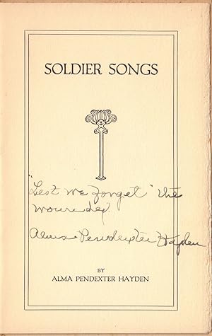 Soldier Songs, with letters from Queen Mary of England; King Albert of Belgium; The Duke of Conna...