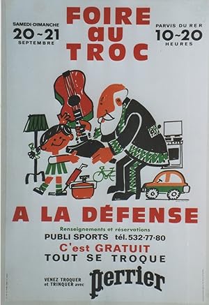 "FOIRE AU TROC A LA DÉFENSE 1980 / PERRIER" Affiche originale entoilée / Offset par Alain CARRIER...