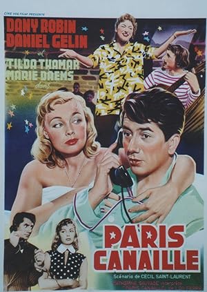 "PARIS CANAILLE" Réalisé par Pierre GASPARD-HUIT en 1956 avec Dany ROBIN, Daniel GÉLIN / Affiche ...