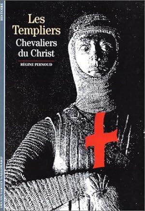 Les Templiers : Chevaliers du Christ