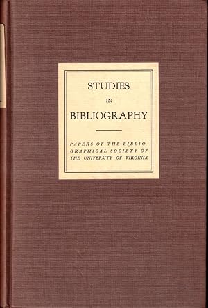 Studies in Bibliography: Papers of the Bibliographical Society of the University of Virginia Volu...