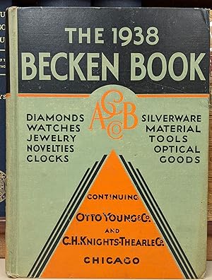 The 1938 Becken Book: Annual Wholesale Catalog-- Diamonds, Watches, Jewelry, Clocks, Novelties, M...