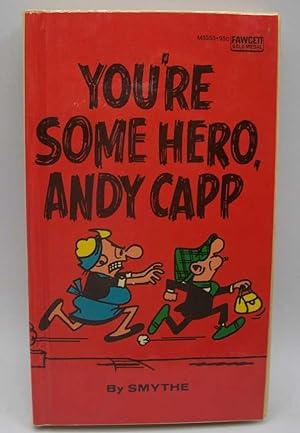 You're Some Hero, Andy Capp