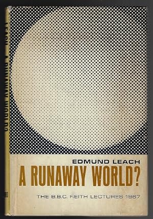 A Runaway World? (The BBC Reith Lectures 1967)