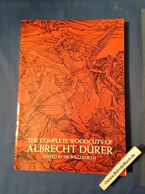 The complete woodcuts of Albrecht Dürer. ed. by Willi Kurth. Introd. by Campbell Dodgson. German ...