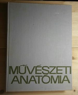 Muveszeti Anatomia (in ungarischer Sprache). Künstlerische Anatomie.