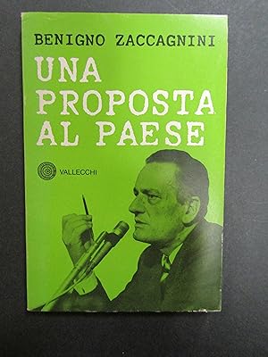 Zaccagnini Bruno. Una proposta al paese. Vallecchi. 1976