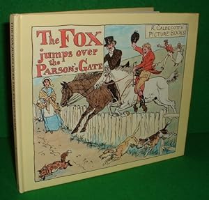 THE FOX JUMPS OVER THE PARSON'S GATE ( R.CALDECOTT'S PICTURE BOOKS)