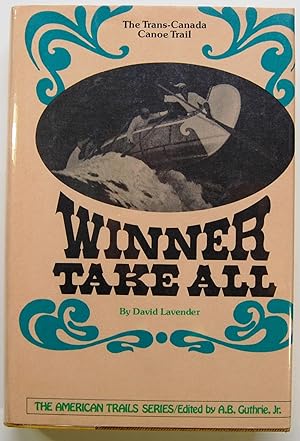 Winner Take All: The Trans-Canoe Trail
