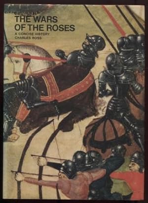 The Wars of the Roses: A Concise History
