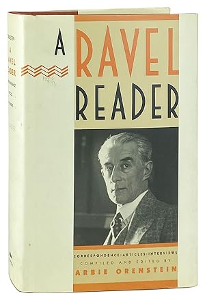 A Ravel Reader: Correspondence, Articles, Interviews