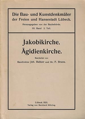 Bau- und Kunstdenkmäler der Freien und Hansestadt Lübeck. III. Band, 2. Teil: Jakobikirche. Ägidi...