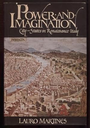 Power and Imagination: City-States in Renaissance Italy - 1st US Edition