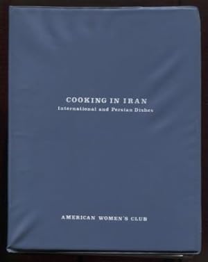 Cooking in Iran : International and Persian Foods