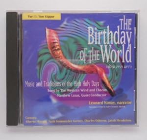 The Birthday of the World: Part 2-Yom Kippur [CD]. Music and Traditions of the High Holy Days. Su...