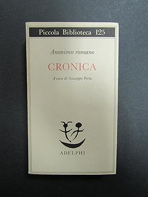 Cronica. a cura di Giuseppe Porta. Adelphi. 1991