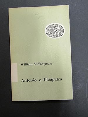 Shakespeare William. Antonio e Cleopatra. Einaudi. 1952