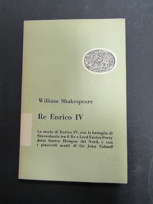 Shakespeare William. Re Enrico IV. Einaudi. 1952