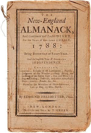 THE NEW-ENGLAND ALMANACK, AND GENTLEMEN AND LADIES DIARY, FOR THE YEAR OF OUR LORD CHRIST, 1788.B...