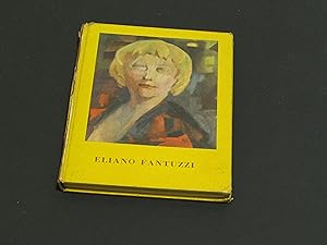 Linguaggio pittorico di Eliano Fantuzzi. a cura di Petroni Guglielmo. Edizioni La Barcaccia. 1961-I