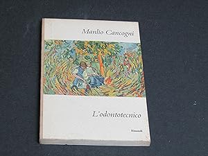Cancogni Manlio. L'odontotecnico. Einaudi. 1957 - I