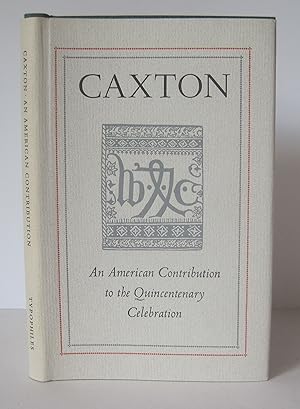 Caxton: An American Contribution to the Quincentary Celebration.