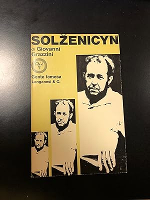 Grazzini Giovanni. Solzenicyn. Longanesi & C. 1971. Con dedica dell'autore.