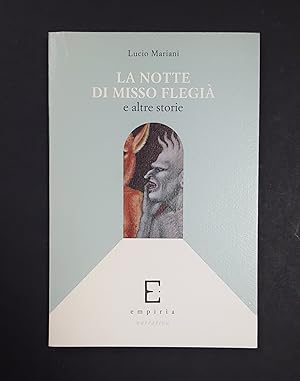 Mariani Lucio. La notte di Misso Flegià e altre storie. Edizioni Empiria. 1999 - I. Dedica dell'A...