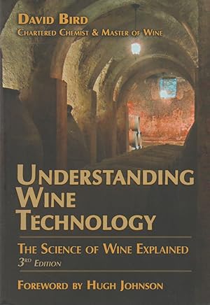 Understanding Wine Technology_ A Book for the Non-Scientist That Explains the Science of Winemaking