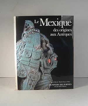 Le Mexique, des origines aux Aztèques