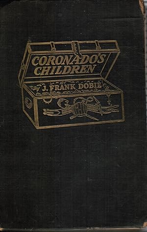 Coronados Children: Tales of Lost Mines and Buried Treasures of the Southwest