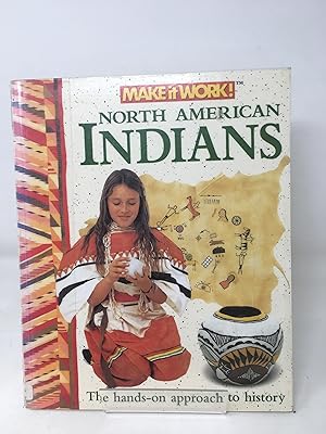 North American Indians (Make it Work! History S.)