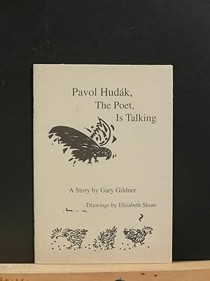 Poval Hudak, The Poet, Is Talking
