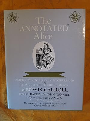 The Annotated Alice: Alice's Adventures in Wonderland and Through the Looking Glass