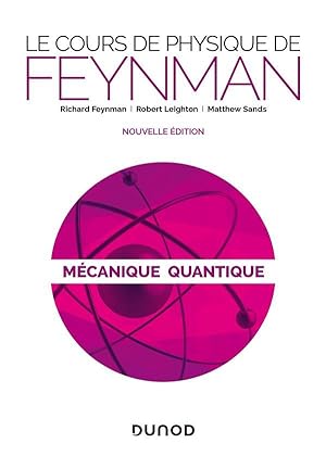 le cours de physique de feynman - mecanique quantique - 2e ed.