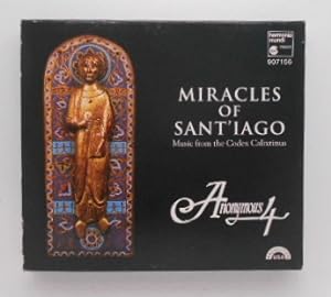 Miracles Of Sant'iago (Liturgische Musik und geistliche Lieder aus dem Codex Calixtinus) [CD].