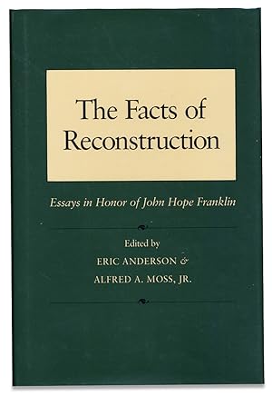 The Facts of Reconstruction. Essays in Honor of John Hope Franklin. [Inscribed by John Hope Frank...
