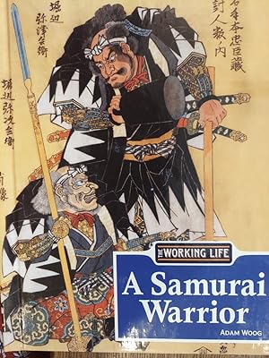 A Samurai Warrior (The Working Life)