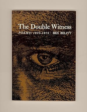 The Double Witness, Poems: 1970 - 1976 by Ben Belitt. Vermont Poet. First Paperback Edition. Publ...