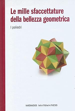 Le mille sfaccettature della bellezza geometrica - I poliedri - Mondo matematico