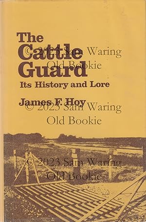 The cattle guard : its history and lore