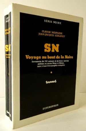 SN. VOYAGE AU BOUT DE LA NOIRE Inventaire de 732 auteurs et de leurs oeuvres publiés en séries No...