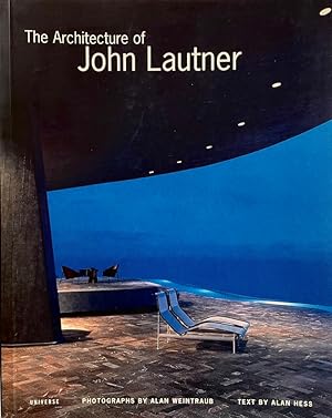 The Architecture of John Lautner [signed and inscribed by photographer Alan Weintraub]