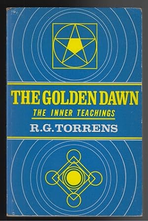 The Golden Dawn: The Inner Teachings