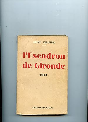L ' ESCADRON DE GIRONDE 1914