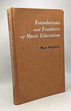 Foundations and frontiers of music education