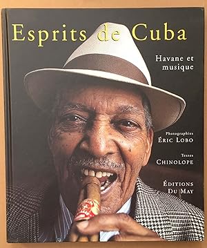 ESPRITS DE CUBA. Havane et musique