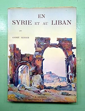 En Syrie et au Liban. Collection Les Beaux Pays;
